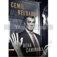 Cemil Reloaded | Reha Çamuroğlu