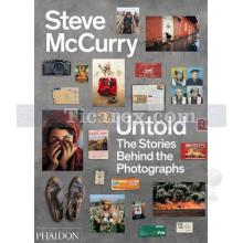 Steve McCurry Untold: The Stories Behind the Photographs | Steve McCurry