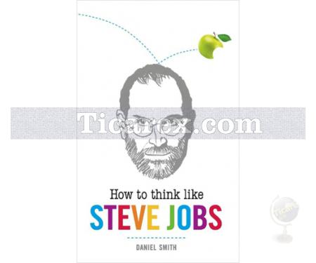 How to Think Like Steve Jobs | Daniel Smith - Resim 1