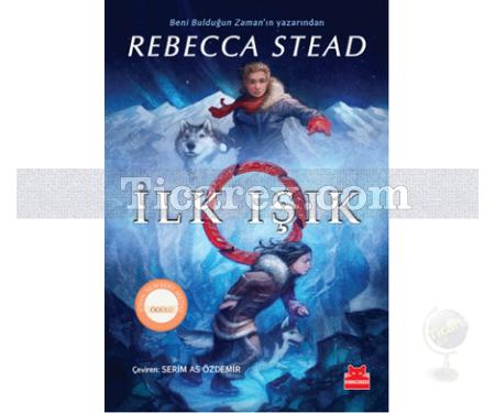 İlk Işık | Rebecca Stead - Resim 1