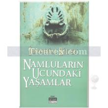 Namluların Ucundaki Yaşamlar | Ali İbrahim Bilek