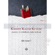 Kırmızı Kalem Kutusu | Baki Ayhan T.