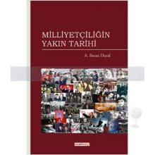 Milliyetçiliğin Yakın Tarihi | A. Baran Dural