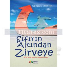 Sıfırın Altından Zirveye | Şenol Zehir