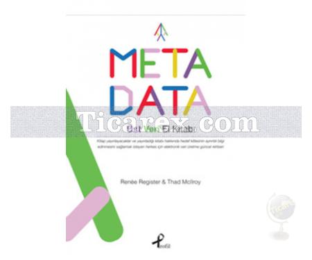 Meta Data | Üst Veri El Kitabı | Renee Register, Thad Mcllroy - Resim 1