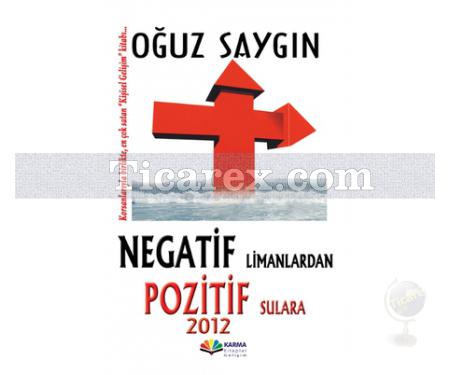 Negatif Limanlardan Pozitif Sulara | Oğuz Saygın - Resim 1