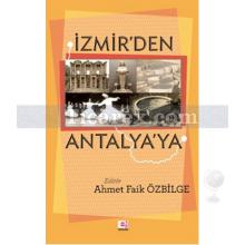 İzmir'den Antalya'ya | Ahmet Faik Özbilge