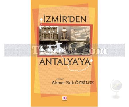 İzmir'den Antalya'ya | Ahmet Faik Özbilge - Resim 1
