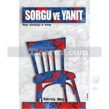 Sorgu ve Yanıt | Kaos Yürüyüşü 2. Kitap | Patrick Ness