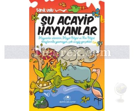 Şu Acayip Hayvanlar | Tarık Uslu - Resim 1