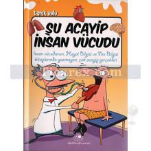 Şu Acayip İnsan Vücudu | Tarık Uslu