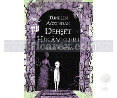 Tünelin Ağzından Dehşet Hikâyeleri | Chris Priestley - Resim 1