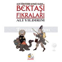 Alevi Öğretisinin Kaynağı Olarak Bektaşi Fıkraları | Ali Yıldırım