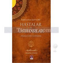 Hastalar ve İhtiyarlar Risaleleri Üzerine | Bediüzzaman Said-i Nursi