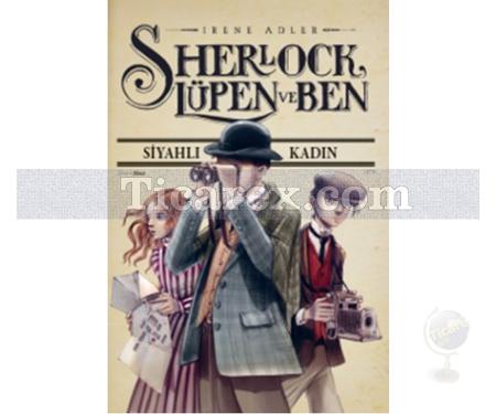 Sherlock, Lüpen ve Ben - Siyahlı Kadın | Irene Adler - Resim 1