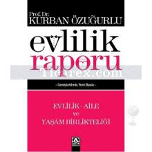 Evlilik Raporu | Evlilik - Aile ve Yaşam Birlikteliği | Kurban Özuğurlu