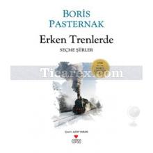 Erken Trenlerde | Boris Pasternak