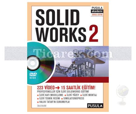 Solid Works 2 | 36 Sayfa ve 223 Video - 15 Saatlik Eğitim | Haluk Tatar - Resim 1