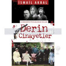 Derin Cinayetler | İsmail Akbal