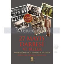 27 Mayıs Darbesi ve Bizler | Nilüfer Bayar Gürsoy