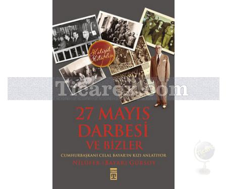 27 Mayıs Darbesi ve Bizler | Nilüfer Bayar Gürsoy - Resim 1