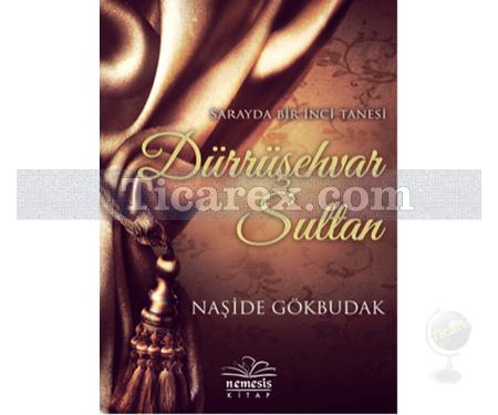 Dürrüşehvar Sultan | Naşide Gökbudak - Resim 1