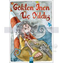 Gökten İnen Üç Yıldız | Nur İçözü