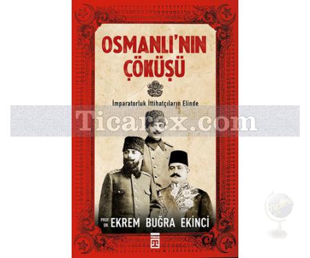 Osmanlı'nın Çöküşü | Ekrem Buğra Ekinci - Resim 1