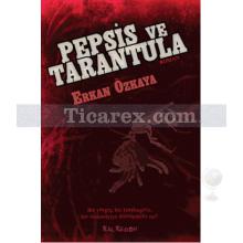 Pepsis ve Tarantula | Erkan Özkaya