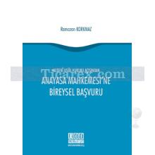 Anayasa Mahkemesi'ne Bireysel Başvuru | Medeni Usul Hukuku Açısından | Ramazan Korkmaz