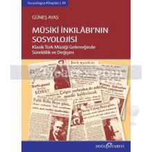 Musiki İnkılabının Sosyolojisi | Güneş Ayas