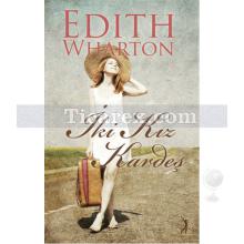 İki Kız Kardeş | Edith Wharton