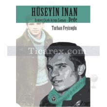 Hüseyin İnan - Erikler Çiçek Açtığı Zaman - Dede | Turhan Fevzioğlu