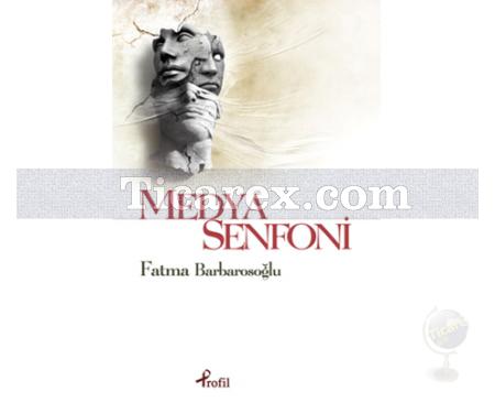Medya Senfoni | Fatma Barbarosoğlu - Resim 1