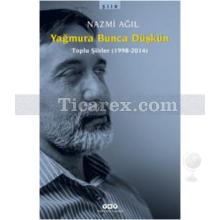 yagmura_bunca_duskun_(toplu_siirler_1998-2014)