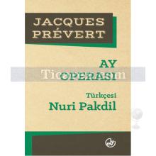 Ay Operası | Jacques Prevert