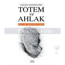 Totem ve Ahlak | Mustafa Tekin