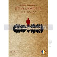 Kıyamet Üçlemesi 1 - Peygamber | H. Z. Bonçe