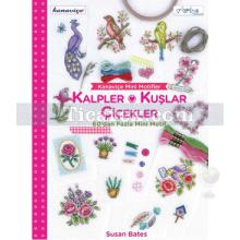 Kanaviçe Mini Motifler - Kalpler, Kuşlar ve Çiçekler | Susan Bates