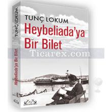 Heybeliada'ya Bir Bilet | Tunç Lokum