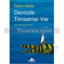 Denizde Timsahlar Var | Fabio Geda