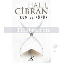 Kum ve Köpük | Halil Cibran