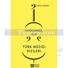 Viyolonsel için Türk Müziği Dizileri | Barış Demirci