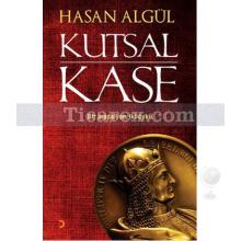 Kutsal Kase - Bir Madalyon, İki Öykü 1 | Hasan Algül