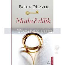 Mutlu Evlilik | Faruk Dilaver