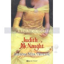 Aldığım Her Nefeste | Judith McNaught