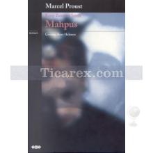 Mahpus - Kayıp Zamanın İzinde 5 | Marcel Proust