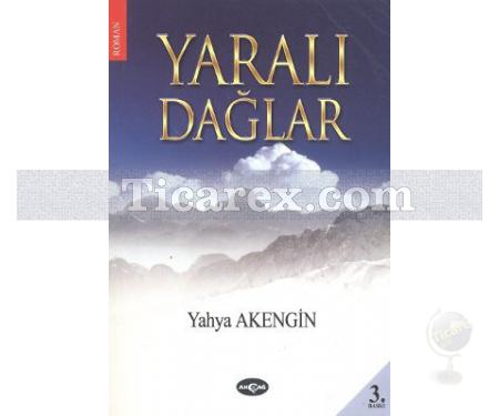 Yaralı Dağlar | Yahya Akengin - Resim 1