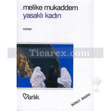 Yasaklı Kadın | Melike Mukaddem