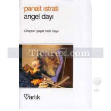 Angel Dayı | Panait Istrati